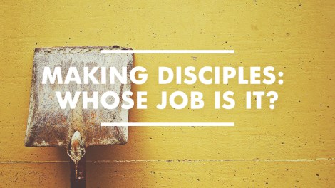 sendnetwork_makingdisciples_whosejob